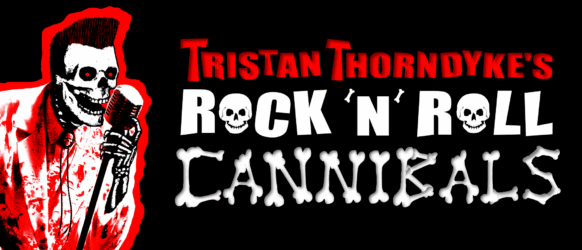 Tristan Thorndyke's Rock'N'Roll Cannibals